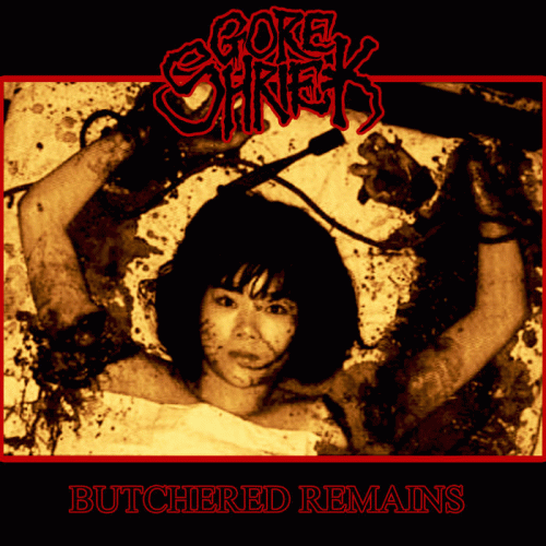 Gore Shriek : Butchered Remains